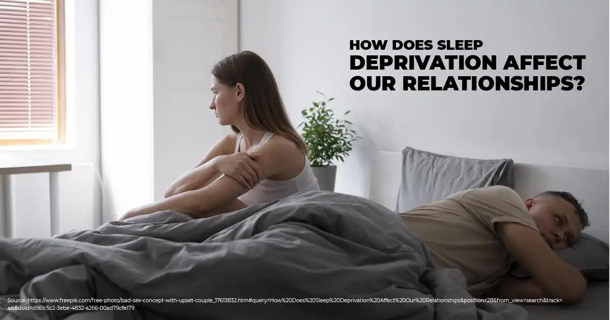 How Does Sleep Deprivation Affect Our Relationship