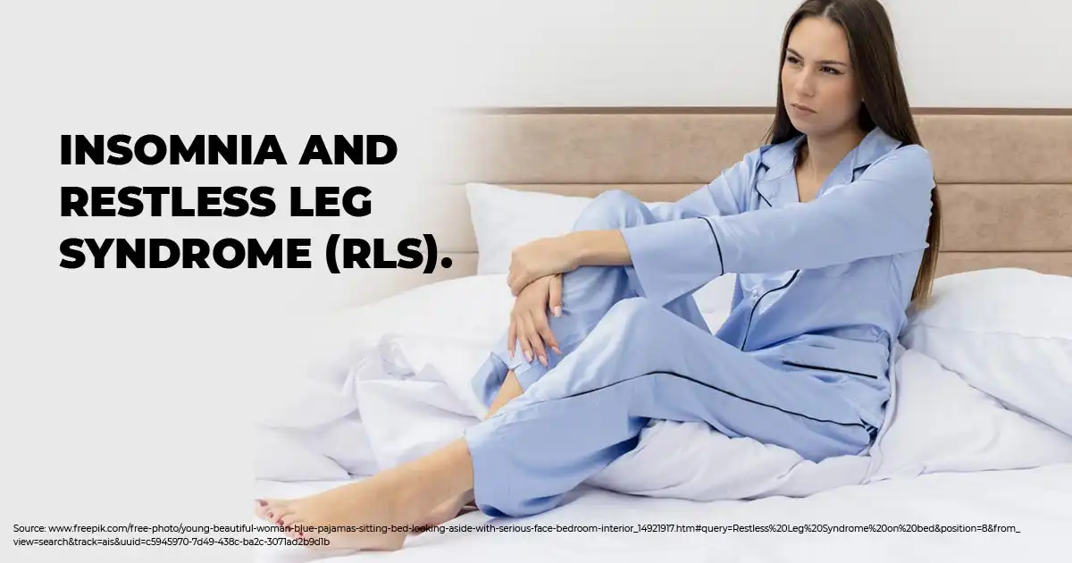 Insomnia and Restless Leg Syndrome RLS