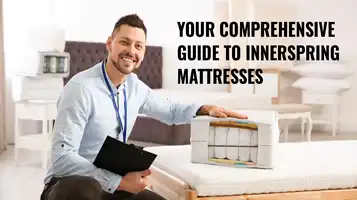 Spring into Comfort: Your Comprehensive Guide to Innerspring Mattresses