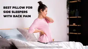 Best Pillow for Side Sleepers with Back Pain