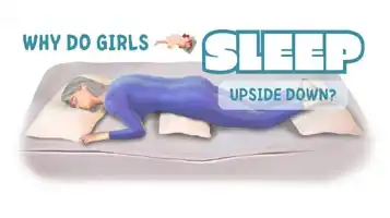 Why Do Girls Sleep Upside Down?